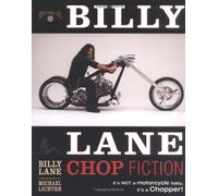 Billy Lane Chop Fiction: It' Not a Motorcycle Baby, Its a Chopper!