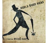 Billy Martin's Wicked Knee - Heels Over Head [VINYL]