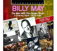 Billy May - Billy May: The Man With The Golden Touch, his 52 Finest 1939-61