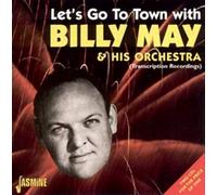 Billy May & His Orchestra - Let's Go To Town With Billy May & His Orchestra