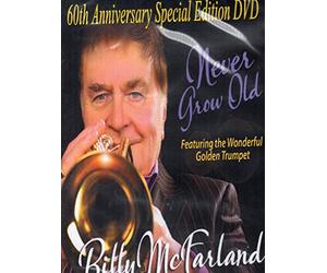 Billy McFarland Never Grow Old DVD