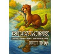 Billy Mink: Classic Tales in Rhyme