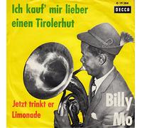 BILLY MO / Tanzorchester Gert Wilden - BILLY MO / Tanzorchester Gert Wilden / Ich kauf´mir lieber einen Tirolerhut / Jetzt trinkt er Limonade / !!! ERSATZHÜLLE !!! / Weiße Loch-Hülle / DECCA # D 19384 / Deutsche Pressung / 7" Vinyl Single Schallplatte