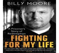 Billy Moore Fighting for My Life Paperback Book in White Billy Moore White
