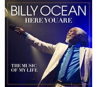 BILLY OCEAN - Here You Are: The Music Of My Life