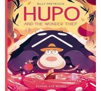 Billy Partridge Hupo & the Wonder Thief Paperback Book Billy Partridge Multicolor