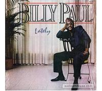 BILLY PAUL LP, LATELY (US ISSUE EX/EX VINYL)