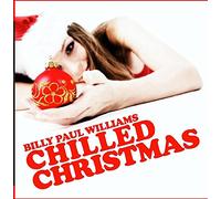 Billy Paul Williams - Chilled Christmas