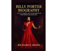 BILLY PORTER BIOGRAPHY: HIS LIFE, CAREER, AND ACHIEVEMENTS AS A PERFORMER AND ADVOCATE