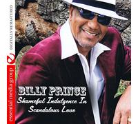 Billy Prince - Shameful Indulgence In Scandalous Love (Digitally Remastered)