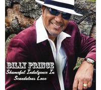 Billy Prince - Shameful Indulgence In Scandoulous Love