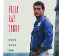 Billy Ray Cyrus - Some Gave All
