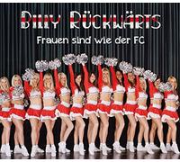 Billy Rückwaerts - Frauen sind wie der FC