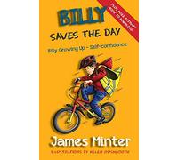 Billy Saves The Day: Self-confidence: Volume 6 (Billy Growing Up)