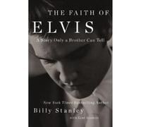 Billy Stanley The Faith of Elvis (Paperback) (US IMPORT)