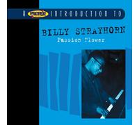 Billy Strayhorn - A Proper Introduction to Billy Strayhorn: Passion Flower