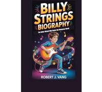 BILLY STRINGS BIOGRAPHY: The Guitar Wizard Who Rocks the Bluegrass World