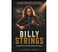 Billy Strings: Dai Sogni di Provincia alla Grandezza del Bluegrass: L'avvincente viaggio del virtuoso della chitarra che ridefinisce le radici della musica americana