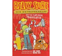 Billy Sure Kid Entrepreneur and the Cat-Dog Translator: Volume 3