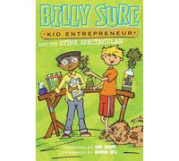 Billy Sure Kid Entrepreneur and the Stink Spectacular: Volume 2