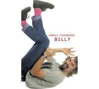 Billy: The bestselling biography of stand-up comedy legend Billy Connolly, by his wife Pamela Stephenson