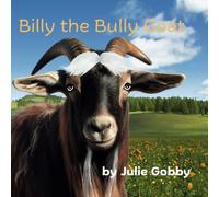 Billy The Bully Goat (Farm Yard Series)