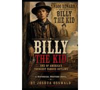 Billy the Kid One of America’s Youngest Famous Outlaws