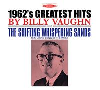 Billy Vaughn - 1962's Greatest Hits / The Shifting Whispering Sands