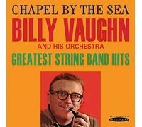 Billy Vaughn and His Orchestra – Chapel By the Sea / Greatest String Band Hits – Sepia