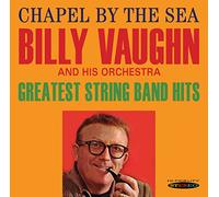 Billy Vaughn And His Orchestra - Chapel By the Sea / Greatest String Band Hits
