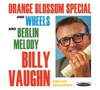 Billy Vaughn & His Orchestra - Orange Blossom Special And Wheels / Berlin Melody