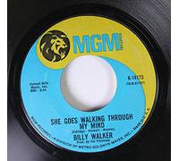 Billy Walker 45 RPM She Goes Walking Through My Mind / It's Your Fault I'm Cheating