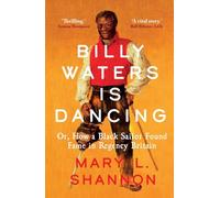 Billy Waters is Dancing: Or, How a Black Sailor Found Fame in Regency Britain