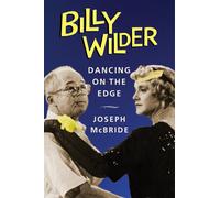Billy Wilder: Dancing on the Edge (Film and Culture Series) by Joseph Mc Bride