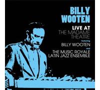 Billy Wooten - Live At The Madame Theatre Feat.Billy Wooten And The Music Royale Latin Jazz Ensemble [Japan CD] PCD-93741