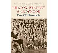 Bilston, Bradley and Ladymoor from Old Photographs