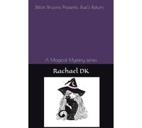 Bilton Brooms Presents: Rae’s Return: A Magical Mystery series