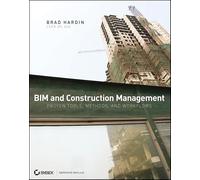 BIM and Construction Management: Proven Tools, Methods, and Workflows