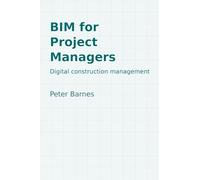 BIM for Project Managers: Digital construction management