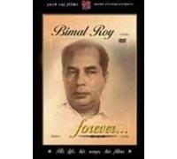 Bimal Roy Forever - His Life, His Songs, His Films