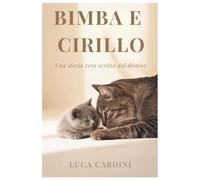 Bimba e Cirillo: Una storia vera scritta dal destino