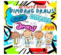 Bimbang Draws: The Wildest and Most Creative Activity Book: 8 Rounds of Drawing, Coloring, and Play to Unleash Your Inner Artist