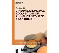 Bimodal Bilingual Acquisition of a HKSL-Cantonese Deaf Child: 20 (Sign Languages and Deaf Communities [SLDC], 20)