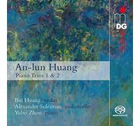 Bin Huang; Alexander Suleiman; Yubo Zhou - An-lun Huang: Piano Trios 1& 2