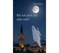 Bin ich jetzt tot oder was?