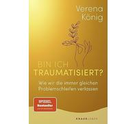 Bin ich traumatisiert?: Wie wir die immer gleic, Konig Pocket Book.
