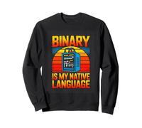 Binary Is My Native Language Retro Programmer Sweatshirt