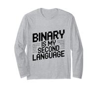 Binary is My Second Language Geeky Programmer Humor Long Sleeve T-Shirt