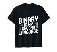 Binary is My Second Language Geeky Programmer Humor T-Shirt