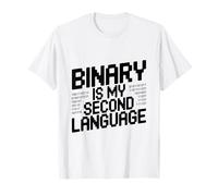 Binary is My Second Language Geeky Programmer Humor T-Shirt